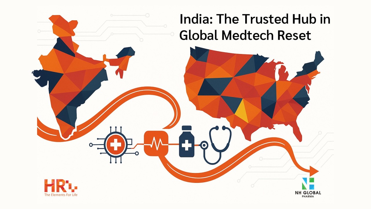India's Strategic Role in the Global Medtech Reset: Navigating US Tariffs